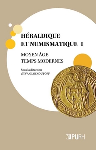 HERALDIQUE ET NUMISMATIQUE - T01 - HERALDIQUE ET NUMISMATIQUE - MOYEN-AGE, TEMPS MODERNES - I