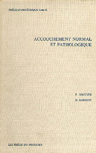 PRECIS D'OBSTETRIQUE VOL 2 ACCOUCHEMENTNORMAL ET PATHOLOGIQUE 2  ED