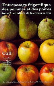 ENTREPOSAGE FRIGORIFIQUE DES POMMES ET DES POIRES TOME 1 ET 2