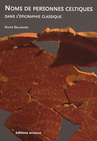 NOMS DE PERSONNES CELTIQUES DANS L'EPIGRAPHIE CLASSIQUE