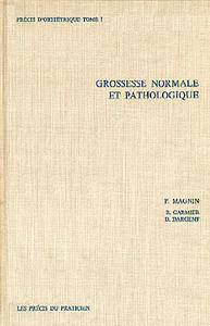 PRECIS D'OBSTETRIQUE VOLUME 1 GROSSESSENORMALE ET PATHOLOGIQUE 2EME EDITION