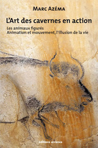 L'art des cavernes en action, tome 2