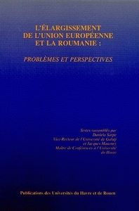 L'élargissement de l'Union européenne et la Roumanie