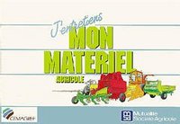 J'ENTRETIENS MON MATERIEL AGRICOLE