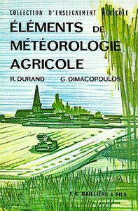 ELEMENTS DE METEOROLOGIE AGRICOLE COLLECTION D'ENSEIGNEMENT AGRICOLE