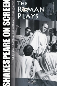 SHAKESPEARE ON SCREEN - THE ROMAN PLAYS