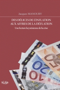 Des délices de l'inflation aux affres de la déflation - une lecture keynésienne de la crise