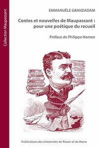 Contes et nouvelles de Maupassant - pour une poétique du recueil