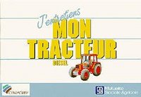 J'ENTRETIENS MON TRACTEUR DIESEL