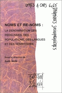 Noms et re-noms - la dénomination des personnes, des populations, des langues et des territoires