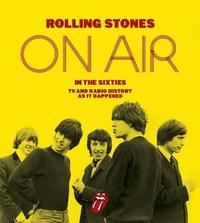 The Rolling Stones: On Air in the Sixties /anglais