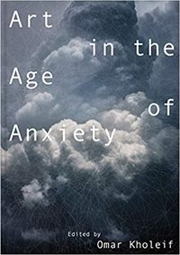 ART IN THE AGE OF ANXIETY /ANGLAIS