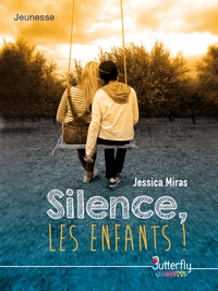 SILENCE LES ENFANTS