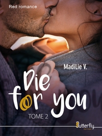 DIE FOR YOU - TOME 2