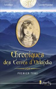 LES CHRONIQUES DES TERRES D'ORLANDIA - TOME 1