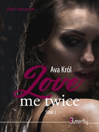 LOVE ME TWICE - TOME 2