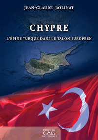 CHYPRE - L'EPINE TURQUE DANS LE TALON EUROPEEN