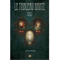 Le Tableau Hante Tome 2