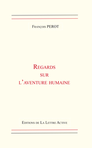 Regards sur l'aventure humaine