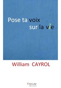 Pose ta voix sur la vie