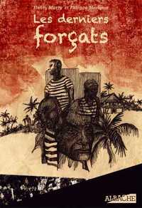 LES DERNIERS FORCATS
