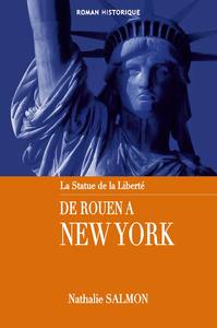 La Statue de la Liberté, DE ROUEN A NEW YORK