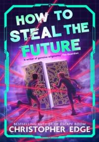 How to steal the future