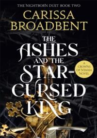 The ashes and the star-cursed king (crowns of nyaxia series)
