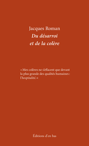 Du désarroi et de la colère