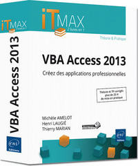 VBA Access 2013 - Cours et Exercices corrigés - Créez des applications professionnelles