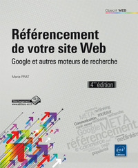 Référencement de votre site Web - Google et autres moteurs de recherche (4ième édition)