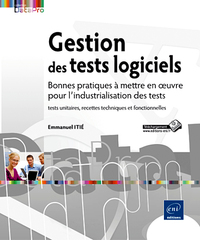 Gestion des tests logiciels - Bonnes pratiques à mettre en oeuvre pour l'industrialisation des tests