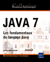 JAVA 7 - Les fondamentaux du langage Java