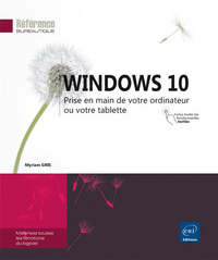 Windows 10 - Prise en main de votre ordinateur ou votre tablette