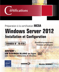 Windows Server 2012 - Installation et Configuration - Préparation à la certification MCSA - Examen 7