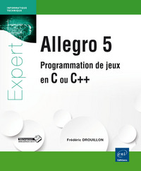 Allegro 5 - Programmation de jeux en C ou C++