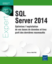 SQL Server 2014 - Optimisez l'exploitation de vos bases de données et tirez parti des dernières nouv