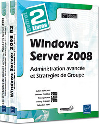 Windows Server 2008 - Coffret de 2 livres : Administration avancée et Stratégies de Groupe (2e éditi