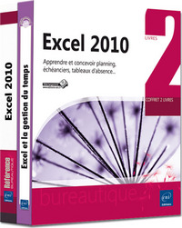 Excel 2010 - Coffret 2 livres - Apprendre et concevoir planning, échéanciers, tableaux d'absence...