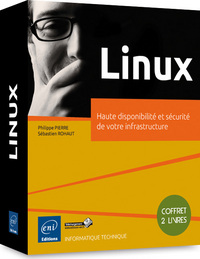 Linux - Coffret de 2 livres : Haute disponibilité et sécurité de votre infrastructure