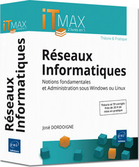 Réseaux Informatiques : Théorie et Pratique (2 livres en 1) - Notions fondamentales et Administratio
