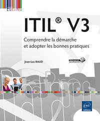 ITIL® V3 - Comprendre la démarche et adopter les bonnes pratiques