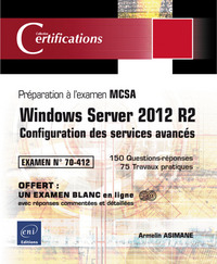 Windows Server 2012 R2 - Configuration des services avancés - Préparation à la certification MCSA -