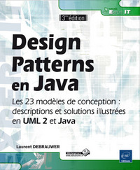 Design Patterns en Java - Les 23 modèles de conception : descriptions et solutions illustrées en UML