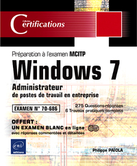 Windows 7 - Administrateur de postes de travail Windows 7 - Préparation à l'examen MCITP 70-686