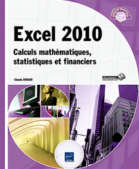 Excel 2010 - Calculs mathématiques, statistiques et financiers