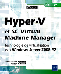 Hyper-V et SC Virtual Machine Manager - Technologie de virtualisation sous Windows Server 2008 R2 [2