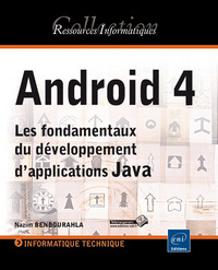 Android 4 - Les fondamentaux du développement d'applications Java