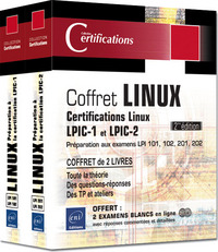 Linux - Coffret de 2 livres - Préparation aux certifications LPIC-1 et LPIC-2 (examens LPI 101, 102,