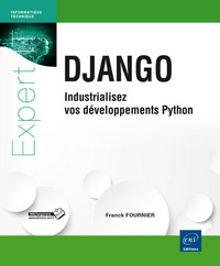 Django - Industrialisez vos développements Python